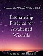 Enchanting Practice for Awakened Wizards