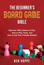 The Beginner's Board Game Bible 