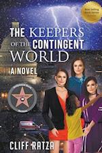 The Keepers of the Contingent World