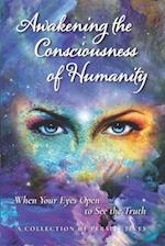 Awakening the Consciousness of Humanity