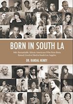 Born in South LA