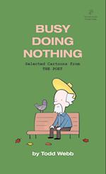 Busy Doing Nothing: Selected Cartoons from THE POET - Volume 5 