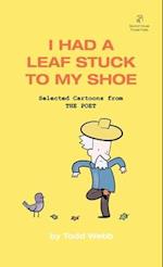 I Had A Leaf Stuck To My Shoe: Selected Cartoons from THE POET - Volume 7 