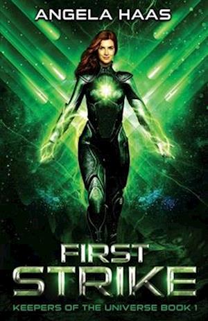 First Strike: Keepers of the Universe Book 1