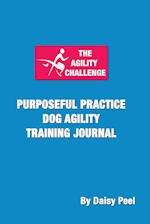 The Agility Challenge Purposeful Practice Dog Agility Training Journal