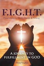 F.I.G.H.T. Flourishing in God's Hands and Timing