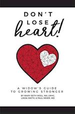 Don't Lose Heart!