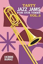 Tasty Jazz Jams for Our Times: Vol. 3 