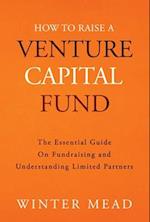 How To Raise A Venture Capital Fund