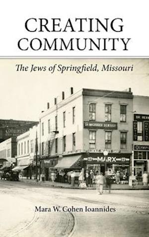 Creating Community: The Jews of Springfield, Missouri