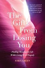 The Gifts From Losing You