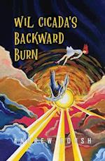 Wil Cicada's Backward Burn 