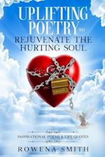 Uplifting Poetry to Rejuvenate the Hurting Soul 