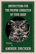 Instructions for the Proper Cremation of Your Grief 