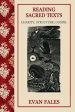 Reading Sacred Texts: Charity, Structure, Gospel 