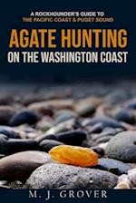 Agate Hunting on the Washington Coast 