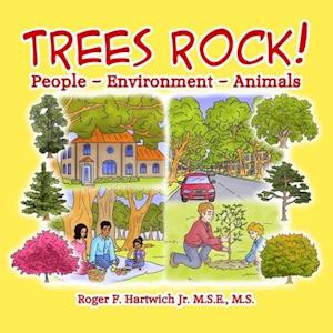 Trees Rock!: People - Environment - Animals