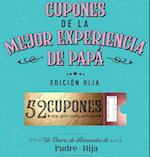 Cupones De La Mejor Experiencia De Papá - Edición Hija