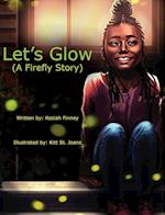 Let's Glow (A Firefly Story) 