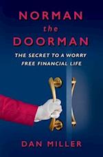 Norman the Doorman: The Secret to a Worry Free Financial Life 