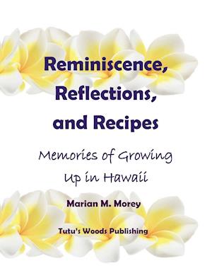 Reminiscence, Reflections, and Recipes