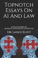 Topnotch Essays On AI And Law: Advanced Series On Artificial Intelligence (AI) And Law 