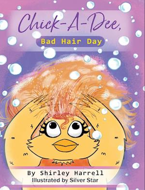 Chick-A-Dee, Bad Hair Day