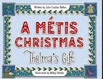 A Métis Christmas: Thelma's Gift 