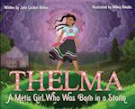 Thelma: A Métis Girl Who Was Born in a Storm 