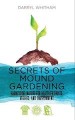 Secrets of Mound Gardening