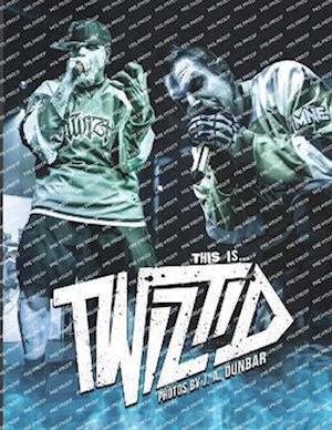 This is ... TWIZTID: Photos by J.A. Dunbar