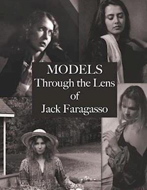 MODELS : Through the Lens of Jack Faragasso