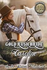 Gold Rush Bride Caroline 