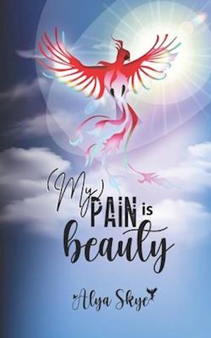 My Pain is Beauty