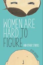Women Are Hard to Figure and Other Stories 