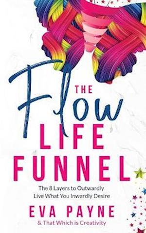 The Flow Life Funnel