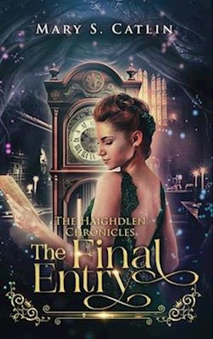 The Final Entry (The Haighdlen Chronicles, Book 3)