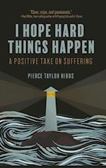 Finding Hope in Hard Things 