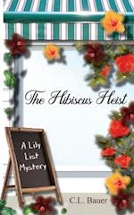 The Hibiscus Heist