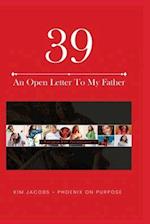 39~An Open Letter To My Father 