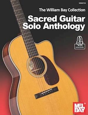 The William Bay Collection – Sacred Guitar Solo Anthology