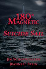 180 Degrees Magnetic - Suicide Sail 