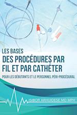 Bases des procédures par fil et par cathéter