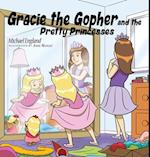 Gracie the Gopher and the Pretty Princesses