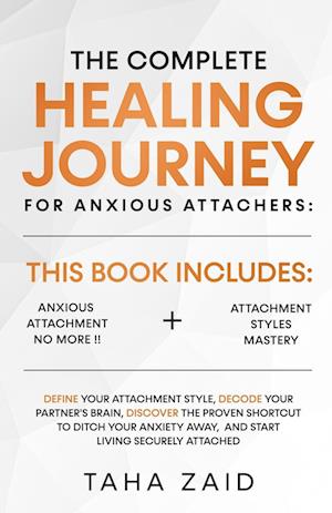 The Complete Healing Journey For Anxious Attachers