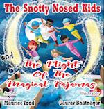 The Snotty Nosed Kids: and The Flight of The Magical Pajamas 