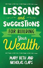 Lesson and Suggestions for Building Your Wealth 