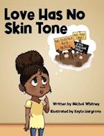 Love Has No Skin Tone: A Lesson About Social Justice 