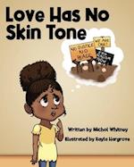 Love Has No Skin Tone: A Lesson About Social Justice 