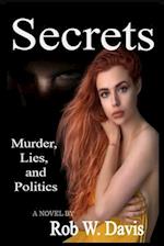 Secrets -Murder, Lies, and Politics 